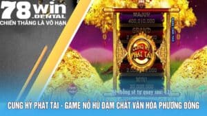 Cung Hỷ Phát Tài - Game Nổ Hũ Đậm Chất Văn Hóa Phương Đông 4 4 11