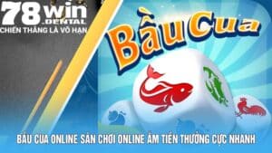Bầu Cua Online Sân Chơi Online Ẵm Tiền Thưởng Cực Nhanh 6 4 7