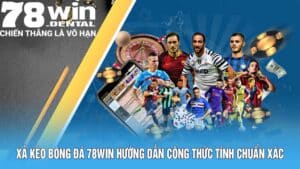 Xả Kèo Bóng Đá 78win Hướng Dẫn Công Thức Tính Chuẩn Xác 6 4 9