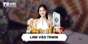 Link Vào 78WIN | 03 Cách Thức Truy Cập Mới Nhất Năm 2025 9 link vao 78win