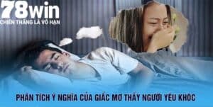 Mơ Thấy Người Yêu Khóc Cùng Phân Tích Ý Nghĩa 8 4