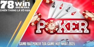Game Bài Poker Tựa Game Hot Nhất 2025 2 4 1