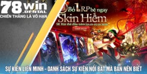 Sự Kiện Liên Minh - Danh Sách Sự Kiện Nổi Bật Mà Bạn Nên Biết 1 su kien lien minh